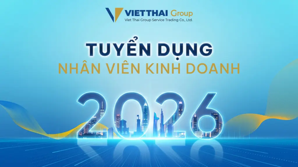 Tuyển dụng nhân viên kinh doanh Việt Thái Group tháng 5 năm 2026 Tuyển dụng nhân viên kinh doanh Việt Thái Group tháng 5 năm 2026