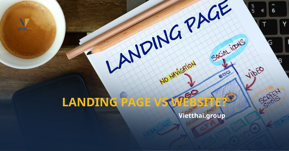 Landing Page vs Website: Vũ Khí Nào Phù Hợp Để Chạy Ads Gom Lead?