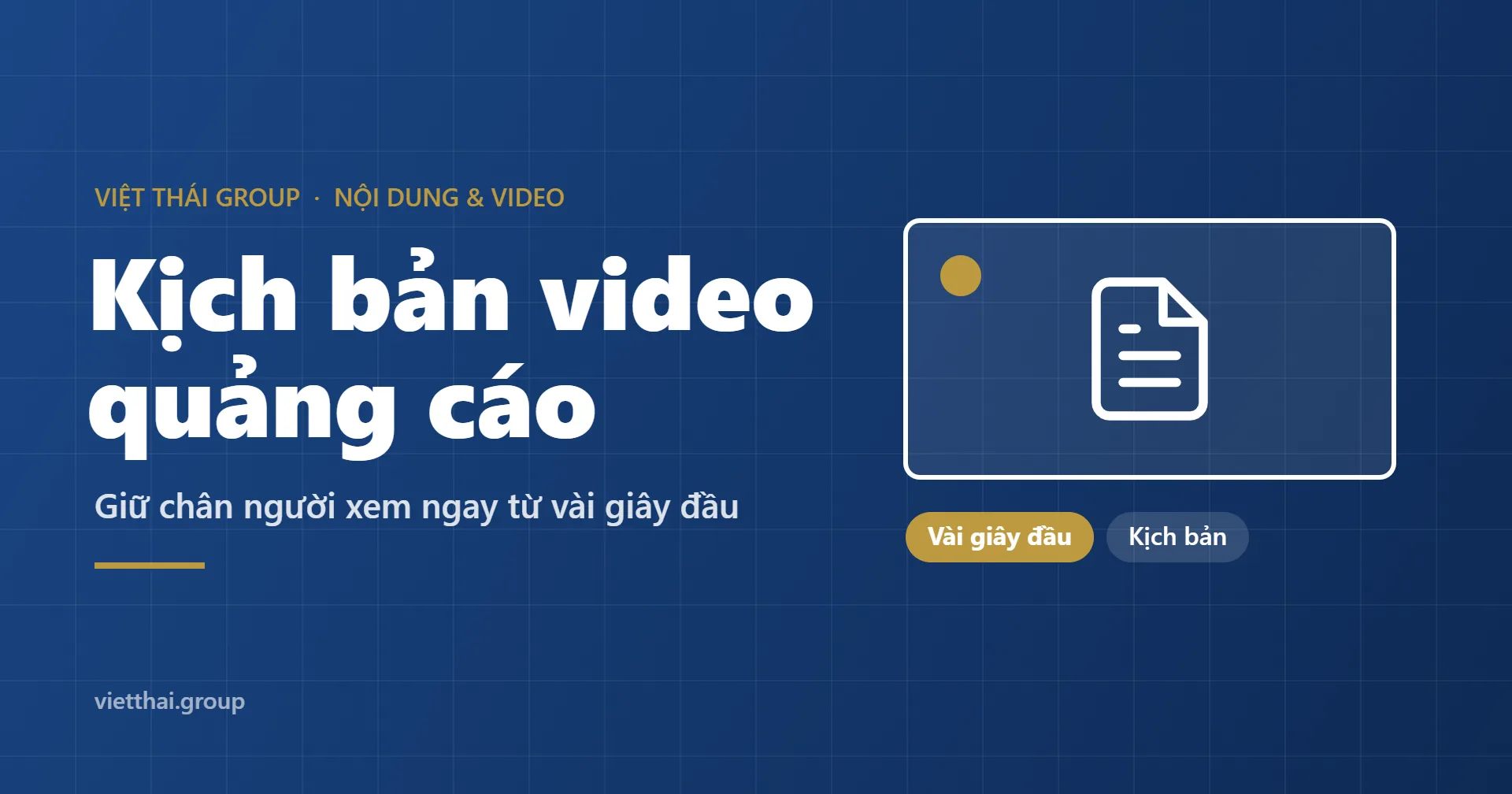Kịch bản video quảng cáo: giữ chân người xem ngay từ vài giây đầu