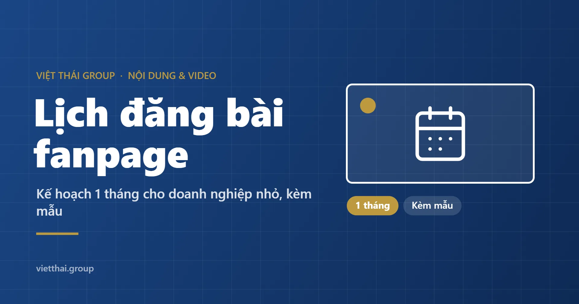 Lịch đăng bài fanpage 1 tháng cho doanh nghiệp nhỏ (kèm mẫu)