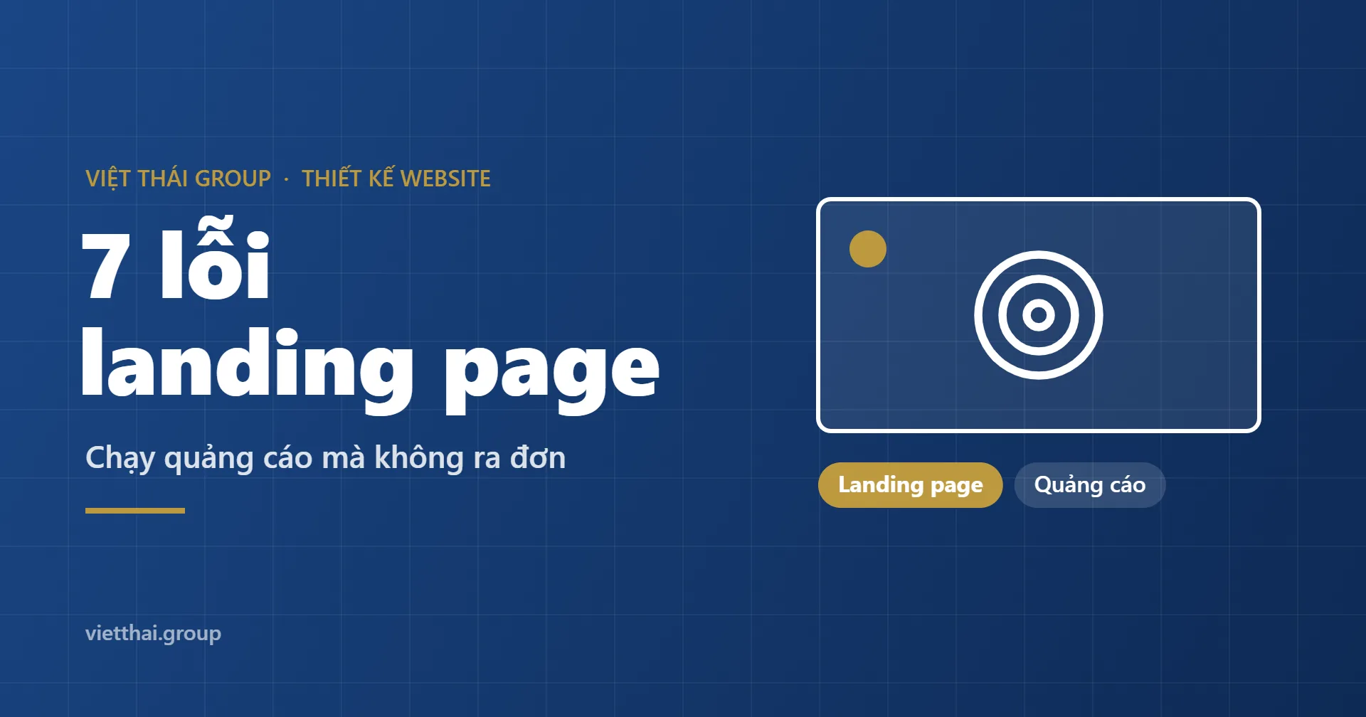 7 lỗi landing page khiến chạy quảng cáo mà không ra đơn