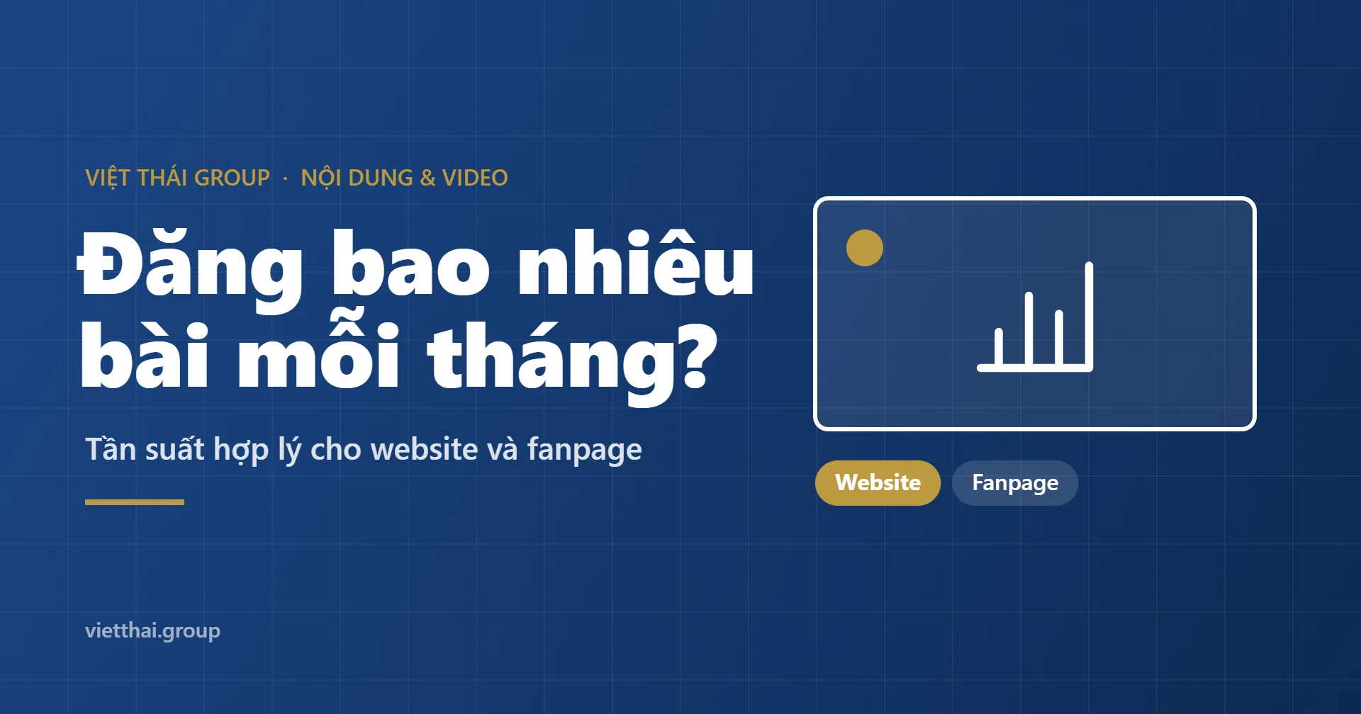 Mỗi tháng nên đăng bao nhiêu bài lên website và fanpage?