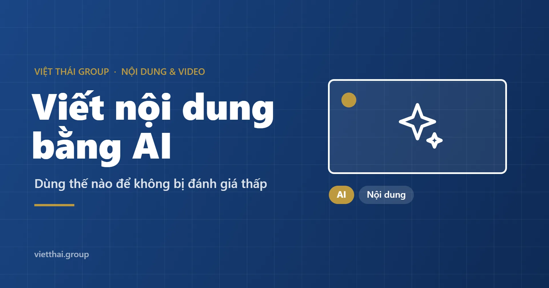 Viết nội dung bằng AI: dùng thế nào để không bị đánh giá thấp