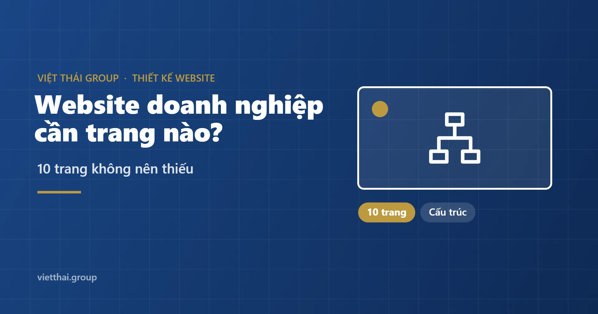 Website doanh nghiệp cần những trang nào: 10 trang nên có
