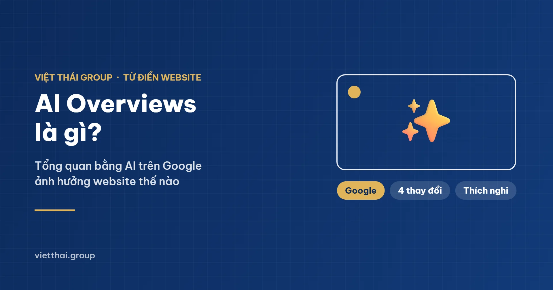 AI Overviews là gì - tổng quan bằng AI trên Google
