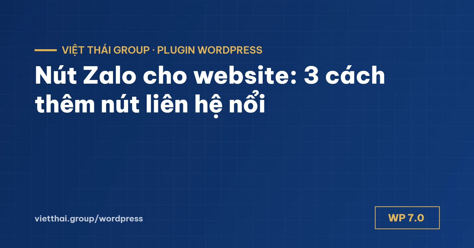 Nút Zalo cho website WordPress: 3 cách thêm nút Zalo, gọi điện, Messenger