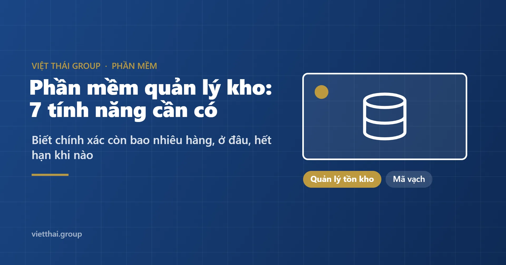 Phần mềm quản lý kho: 7 tính năng giúp hết cảnh lệch tồn