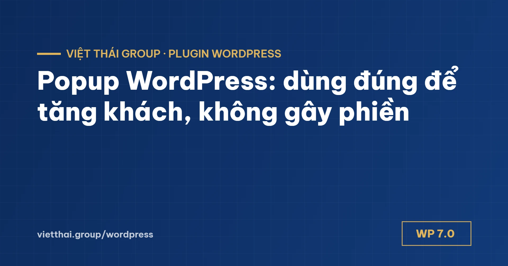 Popup WordPress: 5 loại popup, thời điểm hiển thị và quy tắc trên điện thoại