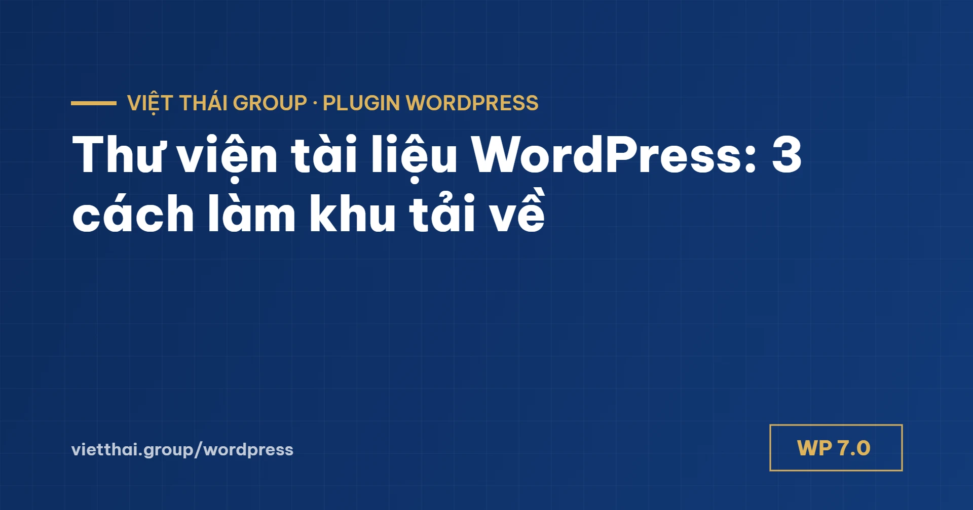 Thư viện tài liệu WordPress: 3 cách làm khu tải catalogue, hồ sơ năng lực