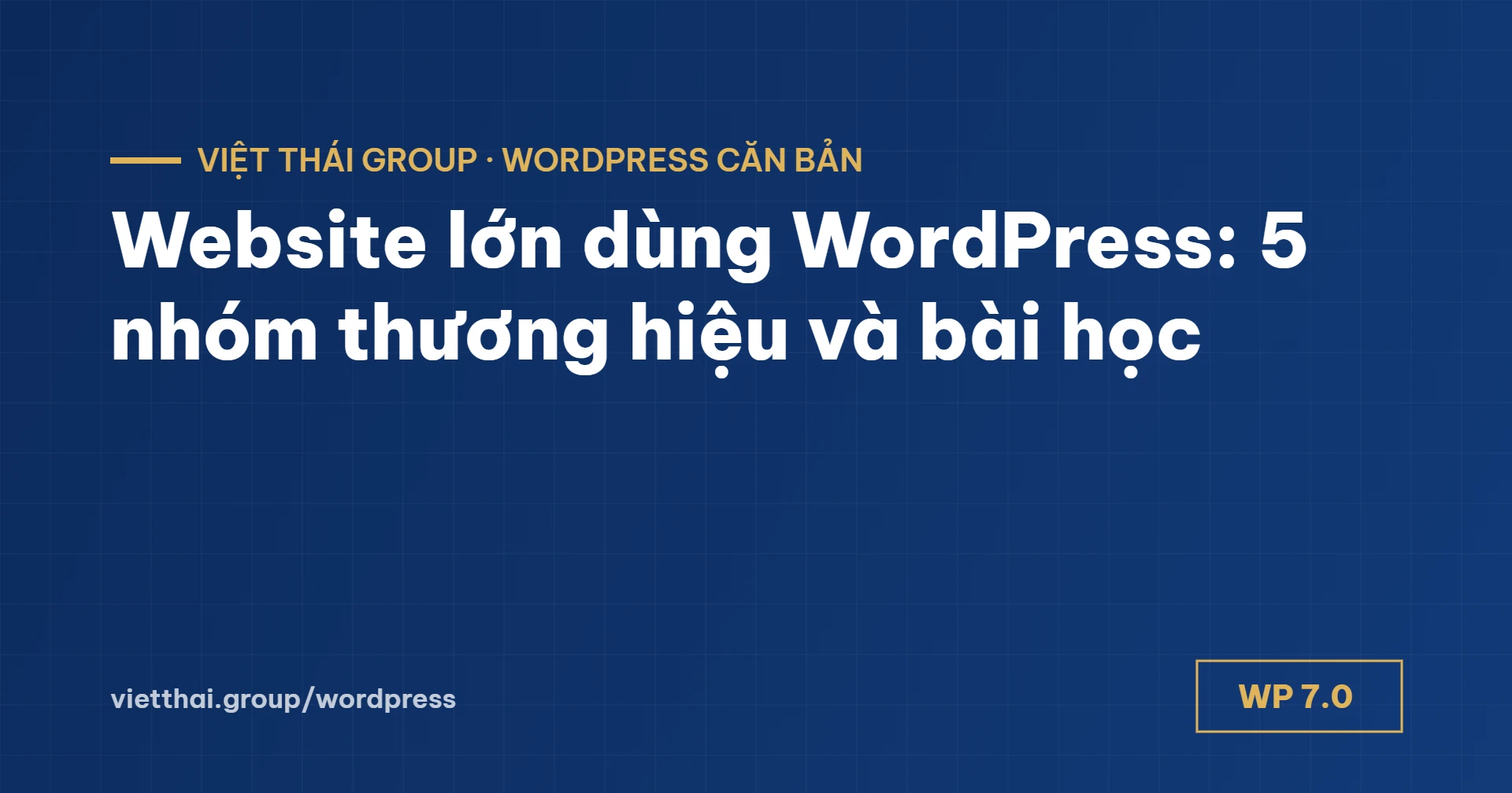 Website lớn dùng WordPress: 5 nhóm thương hiệu và bài học cho doanh nghiệp nhỏ