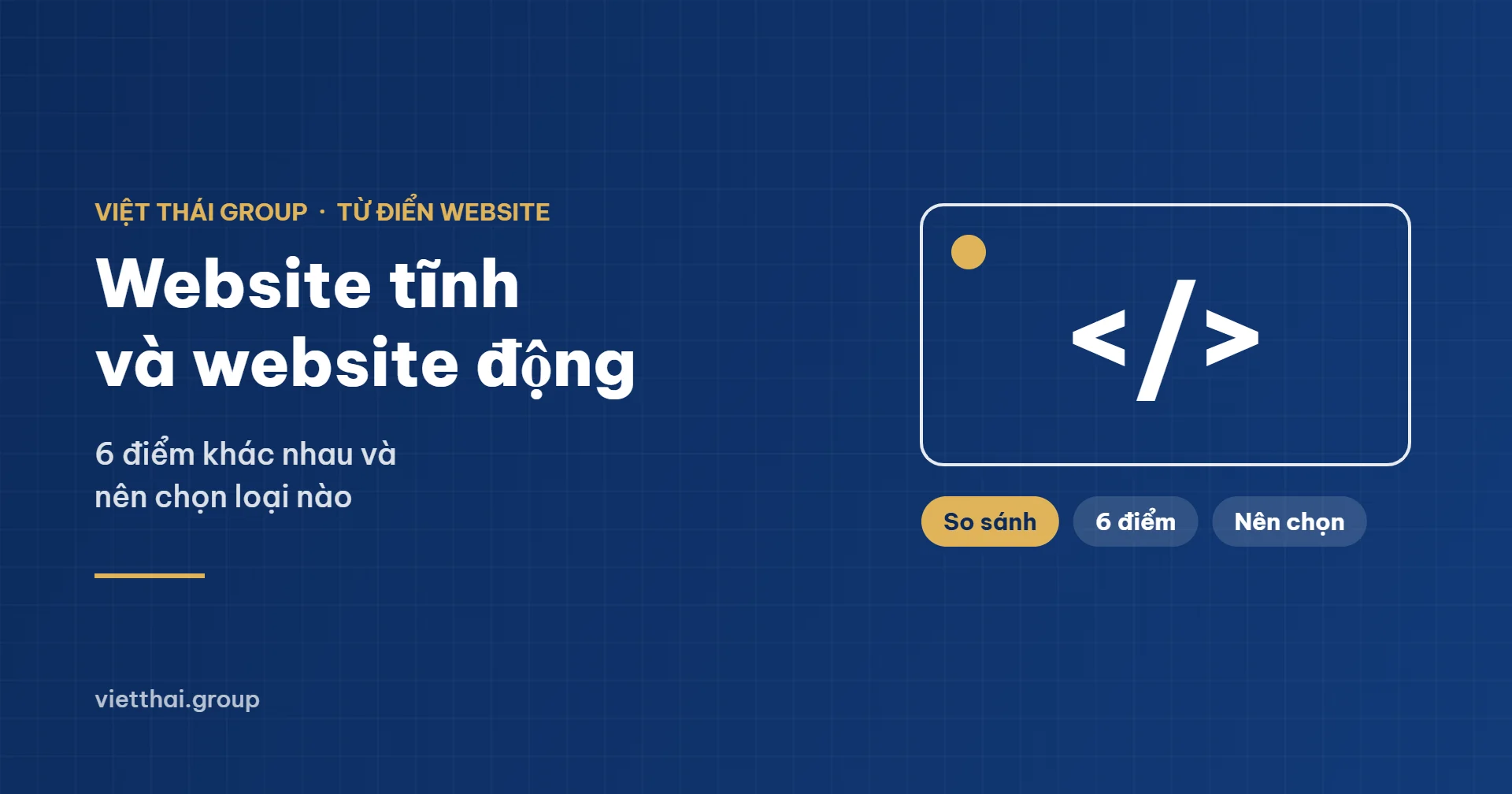 Website tĩnh và website động khác nhau thế nào