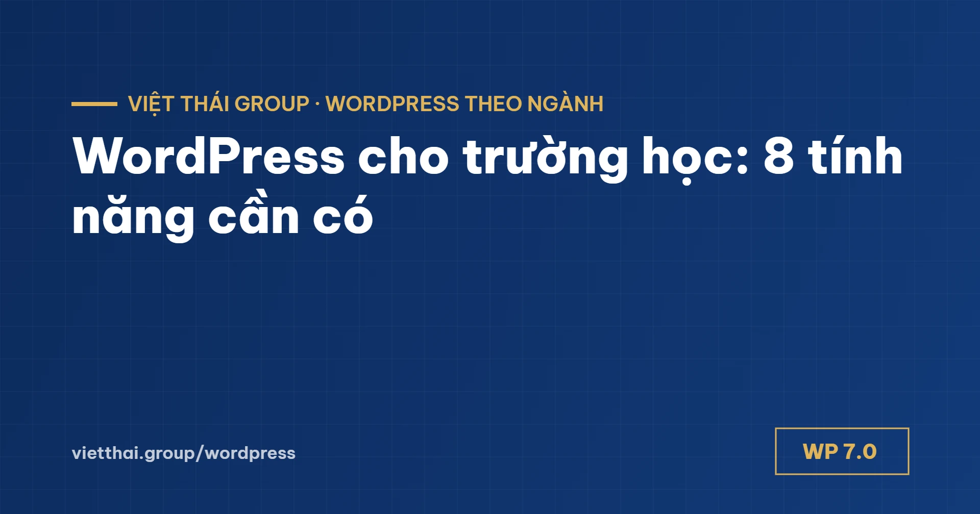 WordPress cho trường học, trung tâm đào tạo: 8 tính năng cần có